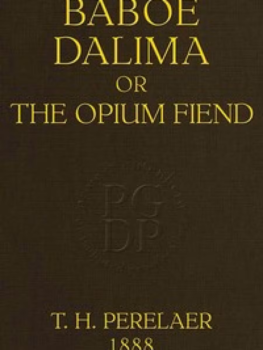 Baboe Dalima; or, The Opium Fiend (Baboe Dalima atau Penghasut Candu)