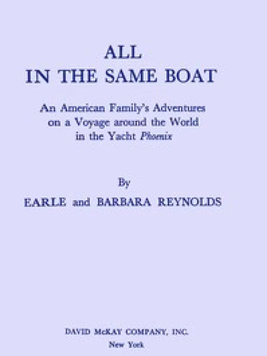 All in the Same Boat (Petualangan Sebuah Keluarga Amerika dalam Pelayaran Mengelilingi Dunia dengan Kapal Layar Phoenix)
